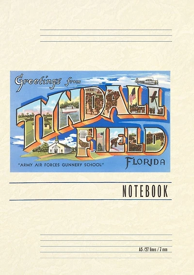 Vintage Lined Notebook Greetings from Tyndall Field, Florida