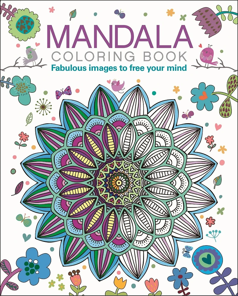 Mandala Coloring Book: Fabulous Images To Free Your Mind