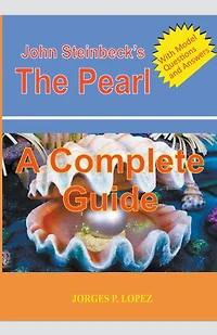 John Steinbeck's The Pearl: A Complete Guide