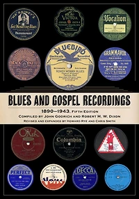 Blues and Gospel Recordings: 1890-1943, Fifth Edition