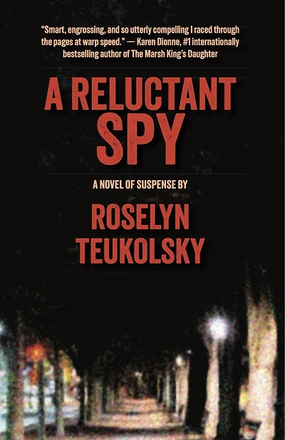 A Reluctant Spy: A Novel of Suspense
