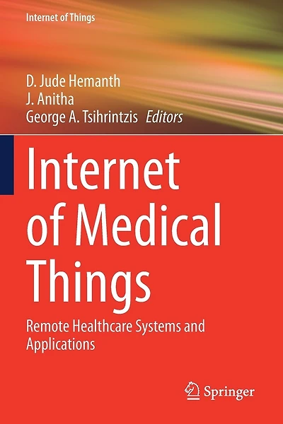 Internet of Medical Things: Remote Healthcare Systems and Applications
