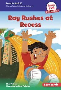 Ray Rushes at Recess: Book 16