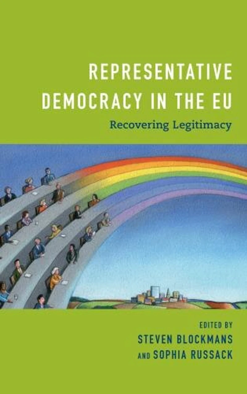 Representative Democracy the EU: Recovering Legitimacy
