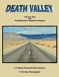 Death Valley: A Scenic Tour: and the Sidewinder Telephone Company