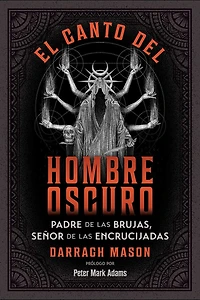 El canto del Hombre Oscuro: Padre de las brujas, señor encrucijadas