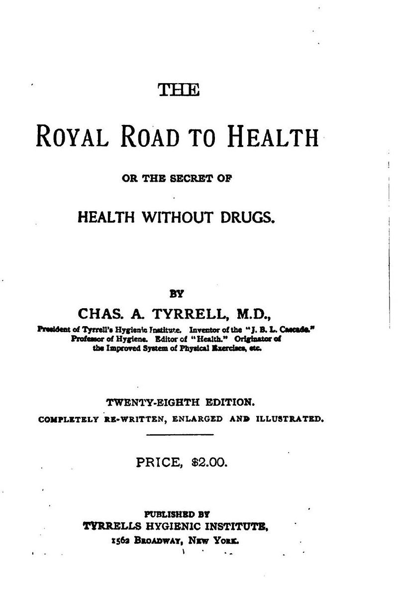The Royal Road to Health or The Secret of Health without Drugs
