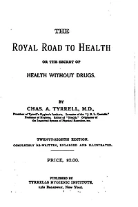 The Royal Road to Health or The Secret of Health without Drugs