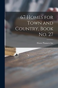 67 Homes for Town and Country, Book No. 27