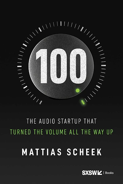 100: The Audio Startup That Turned the Volume All the Way Up