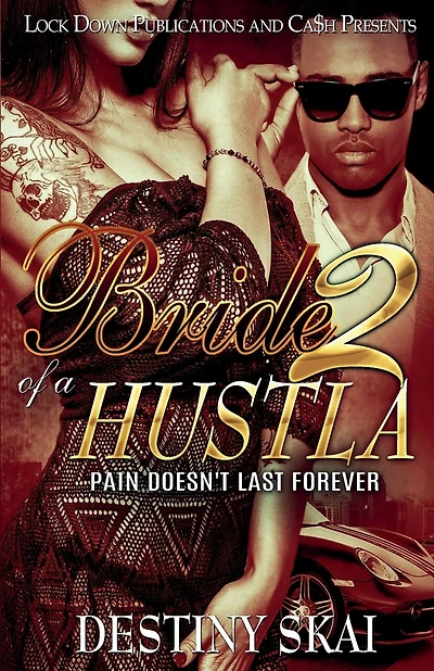Bride Of A Hustls 2: Pain Doesn't Last Forever