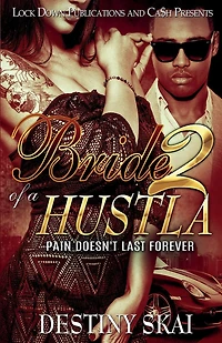 Bride Of A Hustls 2: Pain Doesn't Last Forever
