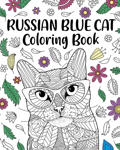 Russian Blue Cat Coloring Book: Zentangle Animal, Floral and Mandala Style