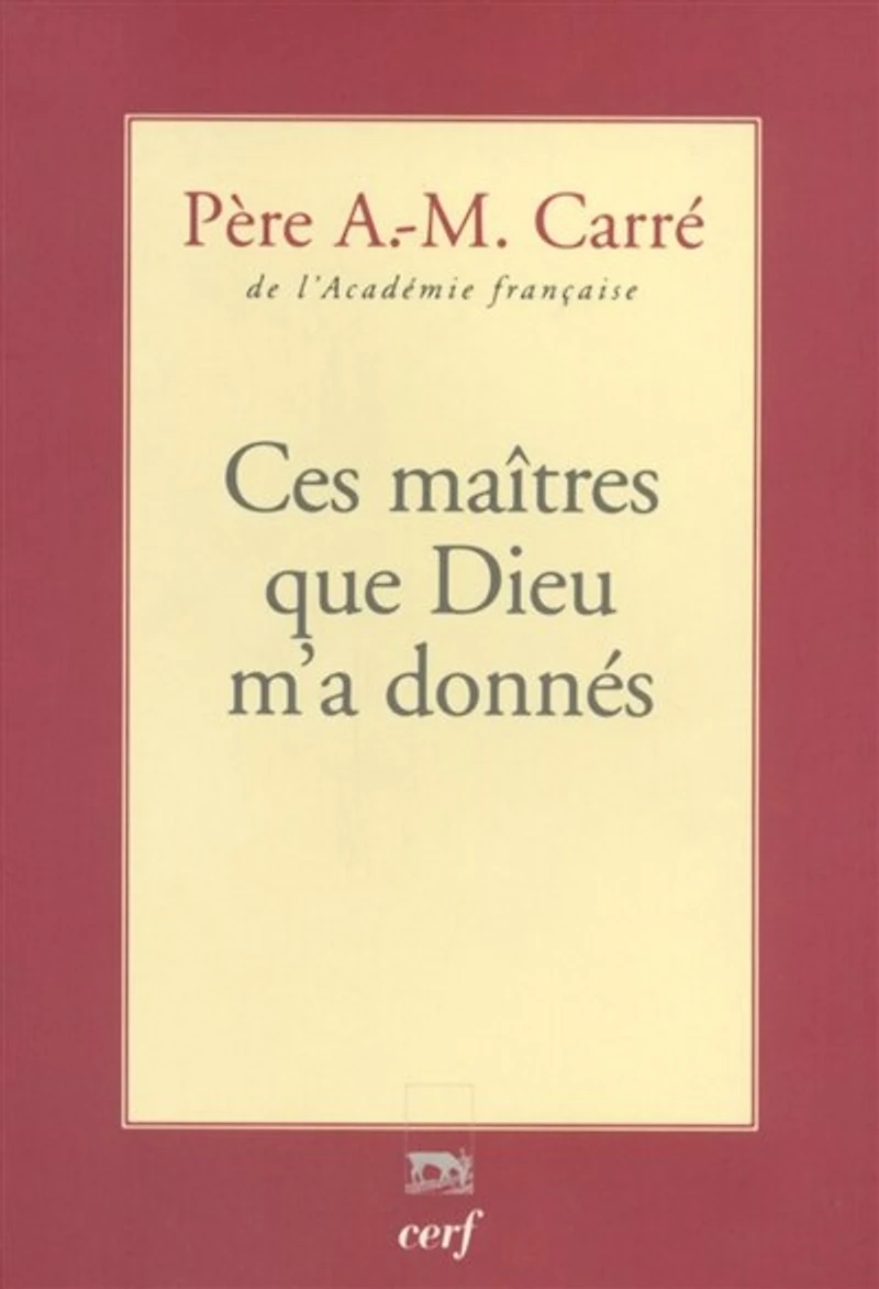 Ces maîtres que Dieu m'a donnés