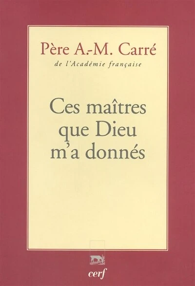 Ces maîtres que Dieu m'a donnés