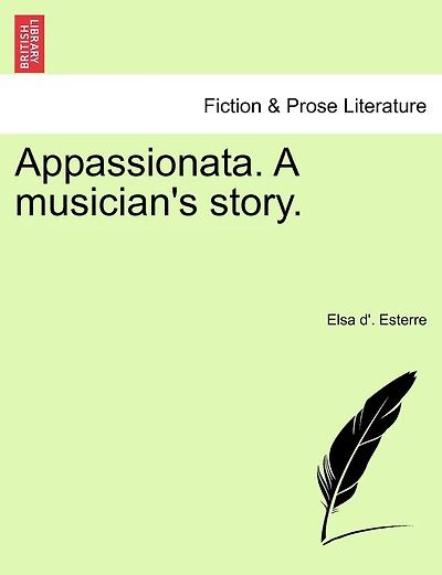 Appassionata. A Musician's Story.