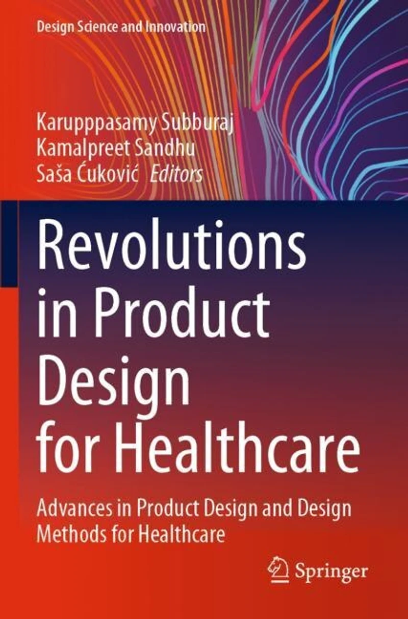 Revolutions Product Design for Healthcare: Advances and Methods Healthcare