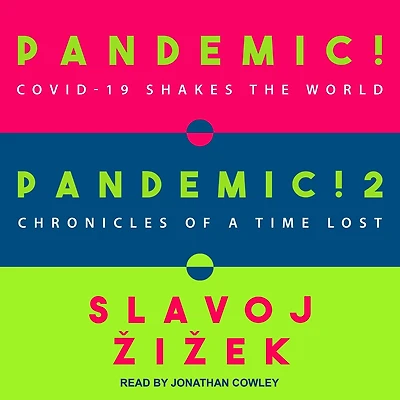 Pandemic! & 2: Covid-19 Shakes The World Chronicles Of A Time Lost
