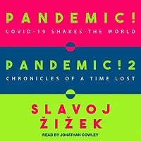 Pandemic! & 2: Covid-19 Shakes The World Chronicles Of A Time Lost