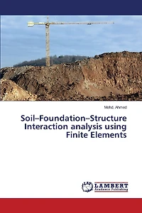 Soil-Foundation-Structure Interaction analysis using Finite Elements