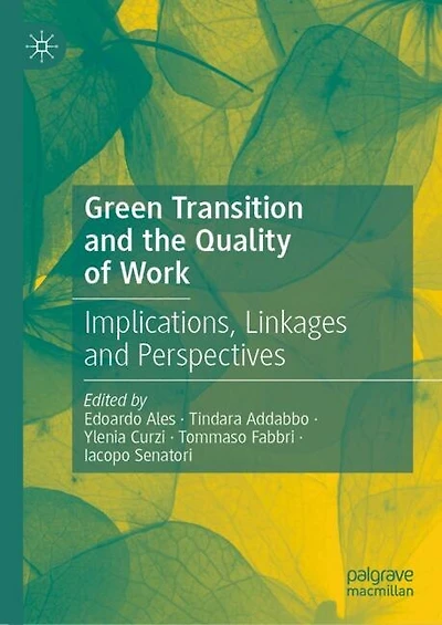 Green Transition and the Quality of Work: Implications, Linkages Perspectives