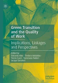 Green Transition and the Quality of Work: Implications, Linkages Perspectives
