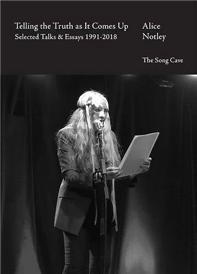 Telling the Truth As It Comes Up: Selected Talks & Essays 1991-2018