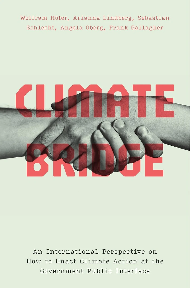 Climate Bridge: An International Perspective on How to Enact Action at the Government Public Interface