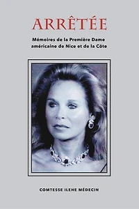 ARRÊTÉE: Mémoires de la Première Dame américaine de Nice et de la Côte