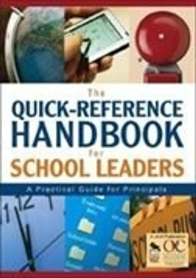The Quick-Reference Handbook for School Leaders: A Practical Guide For Principals