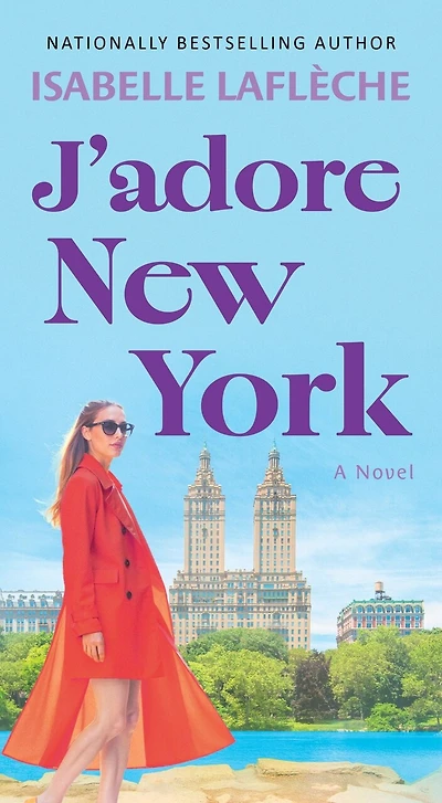 J'adore New York: A Novel