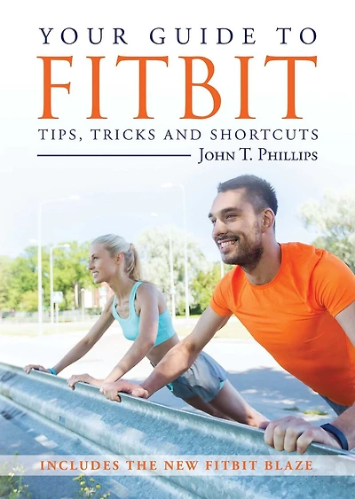 Your Guide to Fitbit: Tips, Tricks and Shortcuts