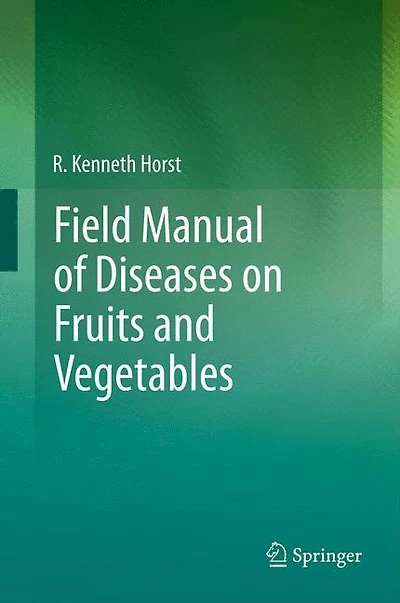 Field Manual Of Diseases On Fruits And Vegetables