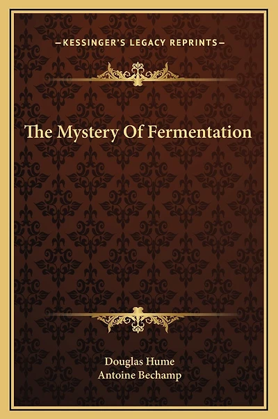 The Mystery Of Fermentation