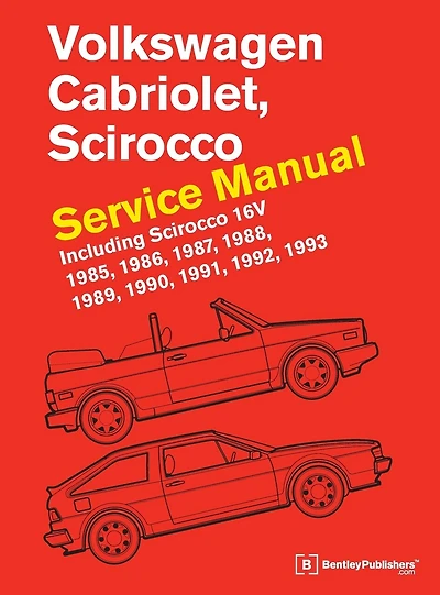 Volkswagen Cabriolet, Scirocco Service Manual: 1985, 1986, 1987, 1988, 1989, 1990, 1991, 1992, 1993: Including Scirocco 16v
