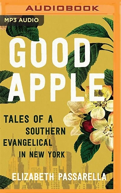 Good Apple: Tales Of A Southern Evangelical In New York
