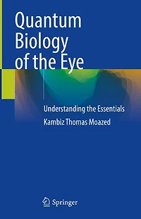 Quantum Biology of the Eye: Understanding Essentials