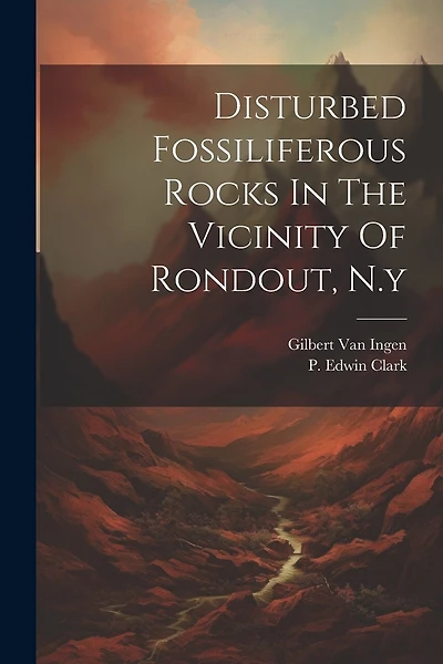 Disturbed Fossiliferous Rocks In The Vicinity Of Rondout, N.y