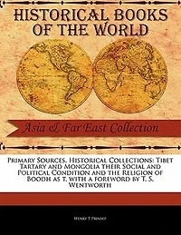 Tibet Tartary and Mongolia Their Social and Political Condition and the Religion of Boodh as T