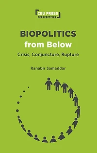 Biopolitics from Below: Crisis, Conjuncture, Rupture