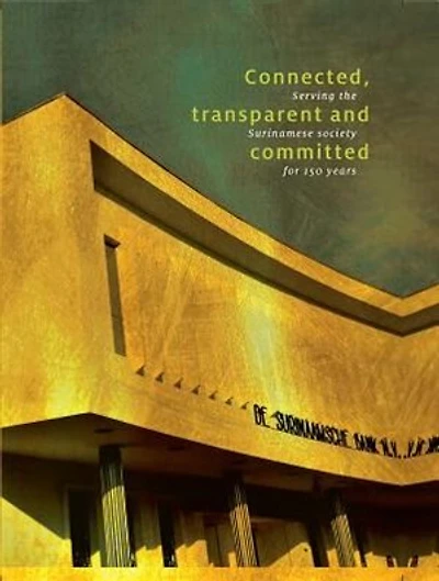 Connected, Transparent and Committed: Serving the Surinamese Society for 150 Years