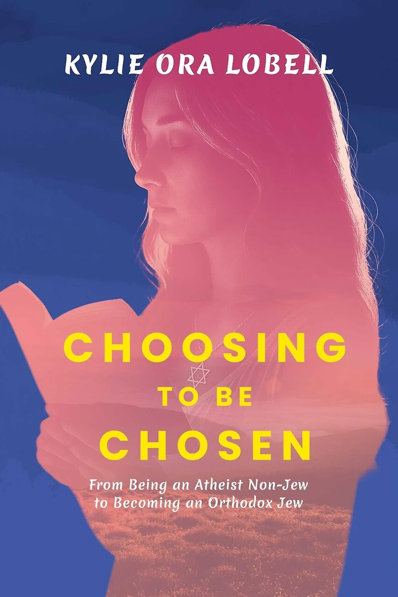 Choosing to Be Chosen: From Being an Atheist Non-Jew Becoming Orthodox Jew