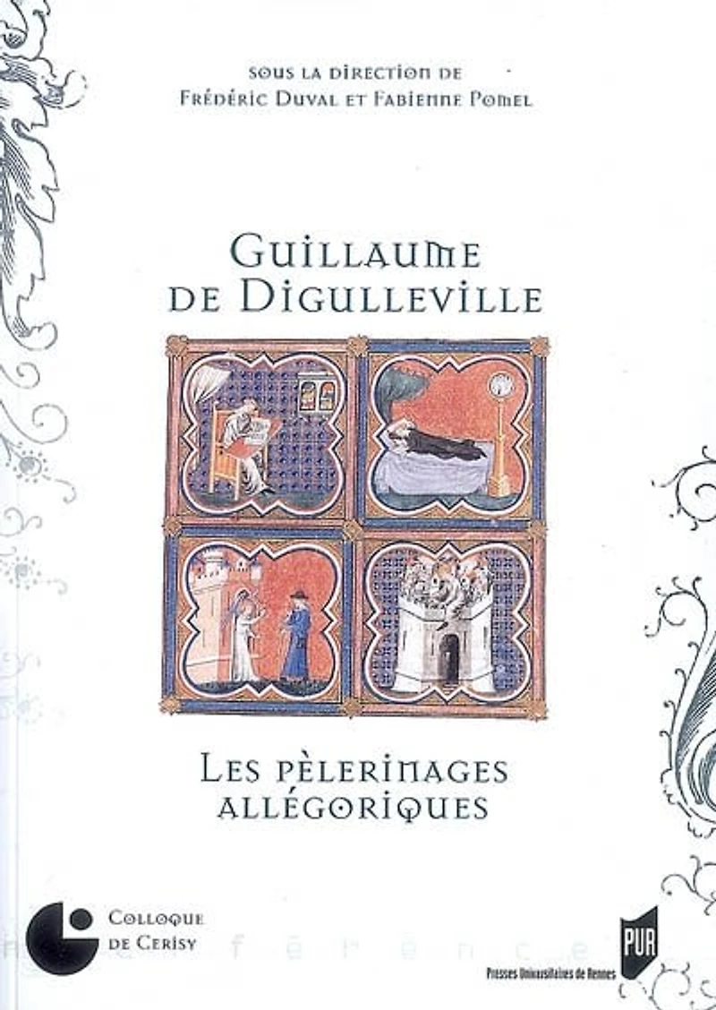 Guillaume de Digulleville: les pèlerinages allégoriques