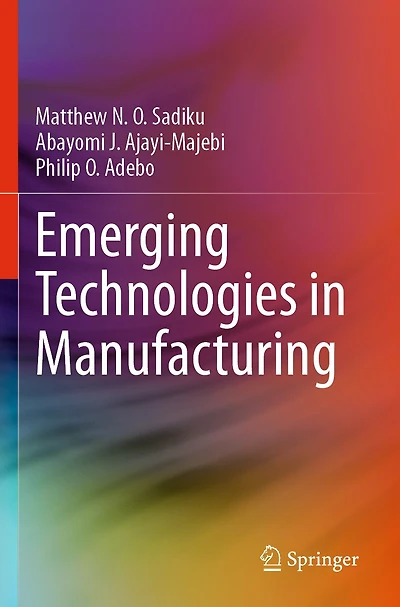 Emerging Technologies in Manufacturing