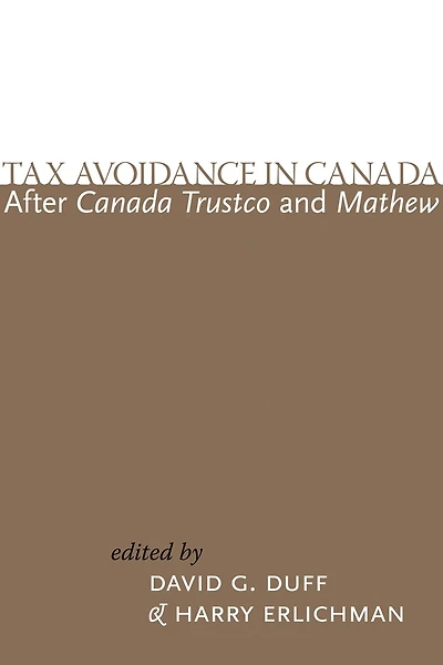 Tax Avoidance in Canada after Canada Trustco and Mathew
