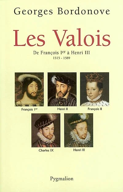 De François Ier à Henri III, 1515-1589