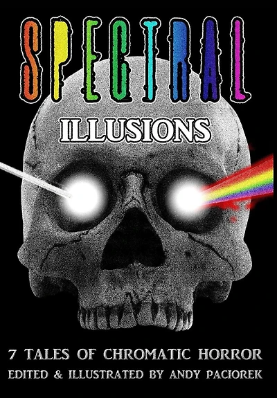 Spectral Illusions: 7 Tales of Chromatic Horror