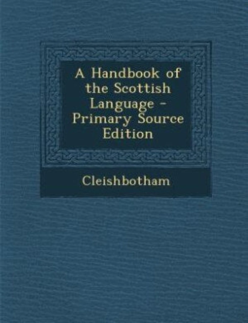 A Handbook of the Scottish Language
