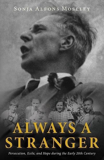 Always a Stranger: Persecution, Exile, and Hope during the Early 20th Century