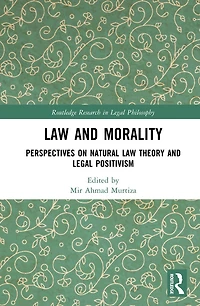 Law and Morality: Perspectives on Natural Theory Legal Positivism